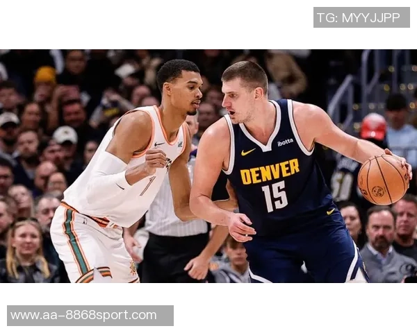 尤班克斯高效得分却难挡约基奇单打表现球队防守亟待提升