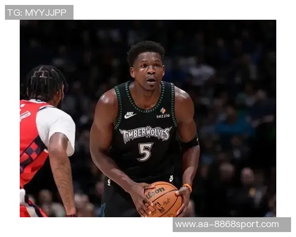 爱德华兹复出状态低迷半场仅得5分2助攻表现令人失望